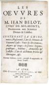 BELOT, JEAN. Les Oeuvres . . . contenant la Chiromance, Physionomie, l''Art de Mémoire de Raymond Lulle [etc.]. 1654
